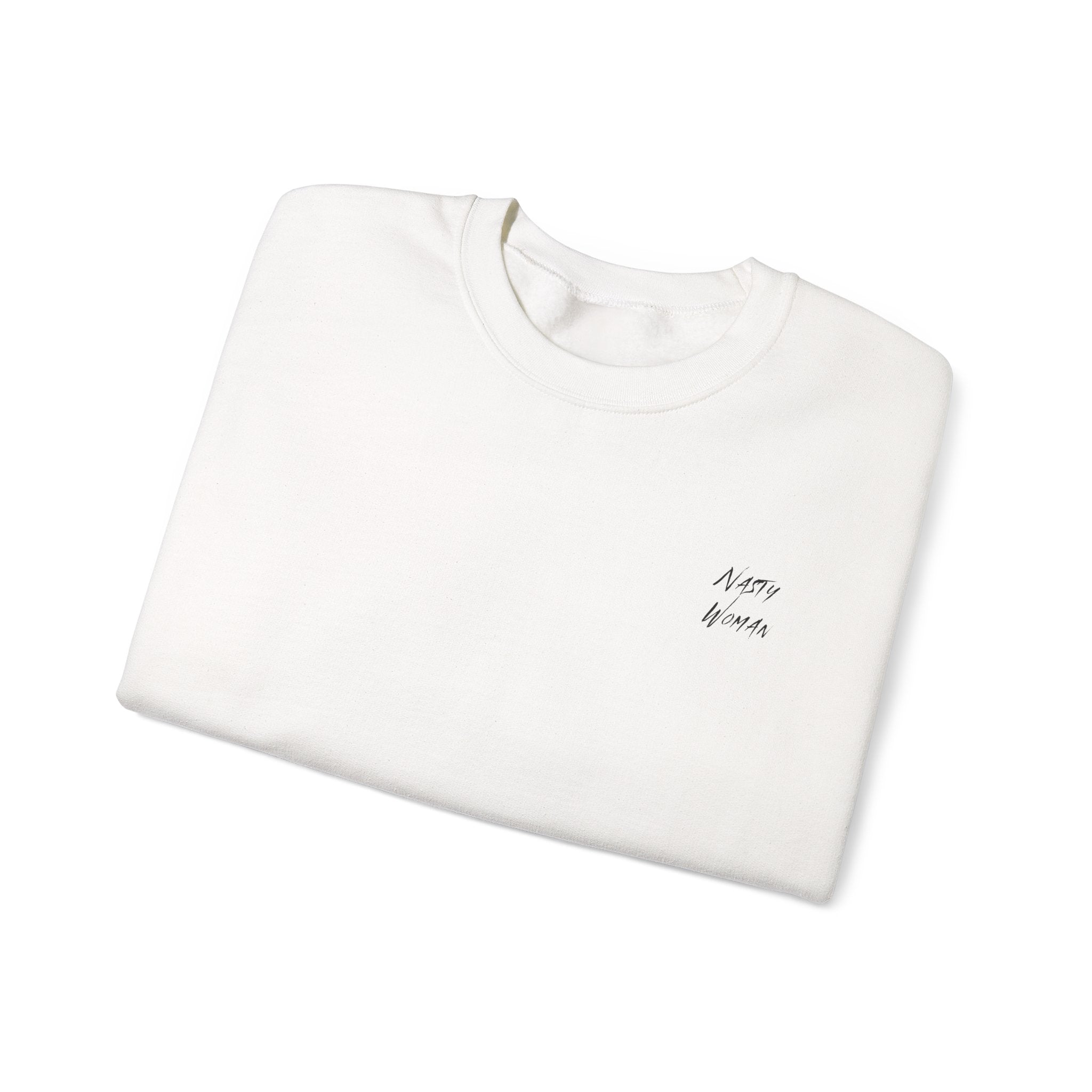 Nasty Woman Sweatshirt
