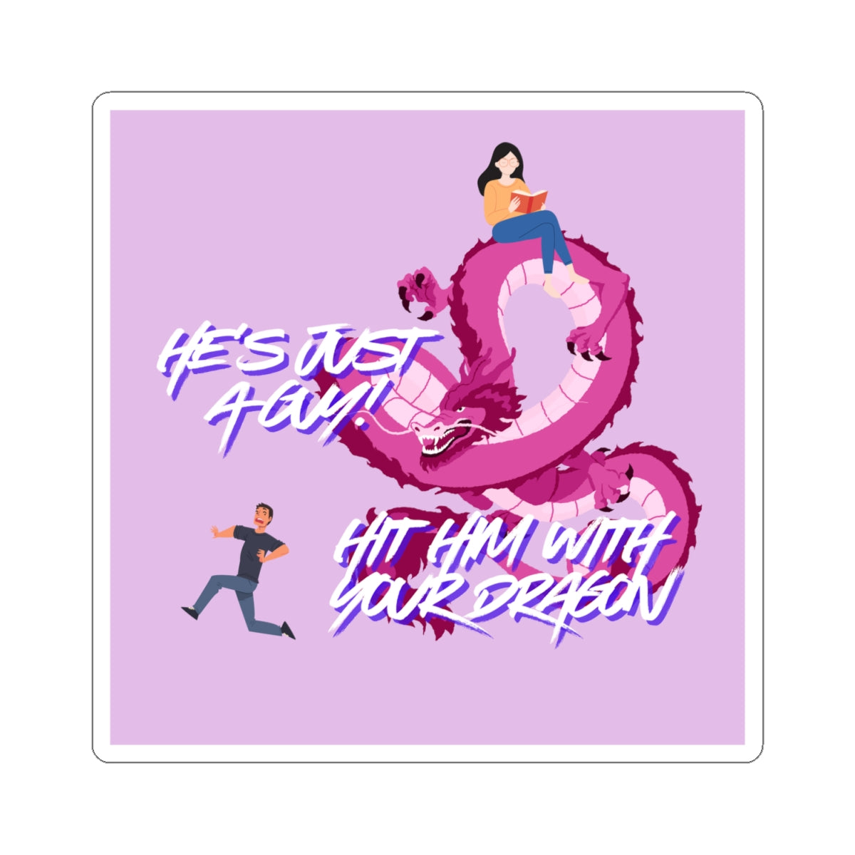 He's Just a Guy Sticker